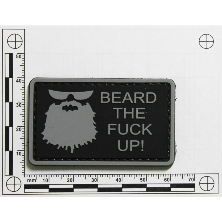 PVC patch Beard The Fu*k Up